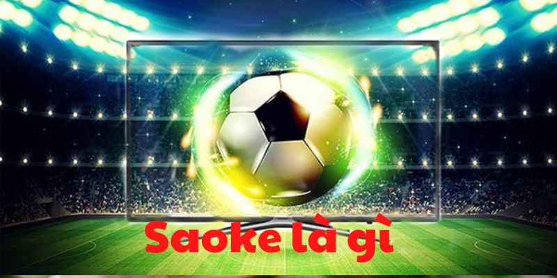 Mục tiêu ra đời của kênh xem bóng đá trực tiếp Saoke TV